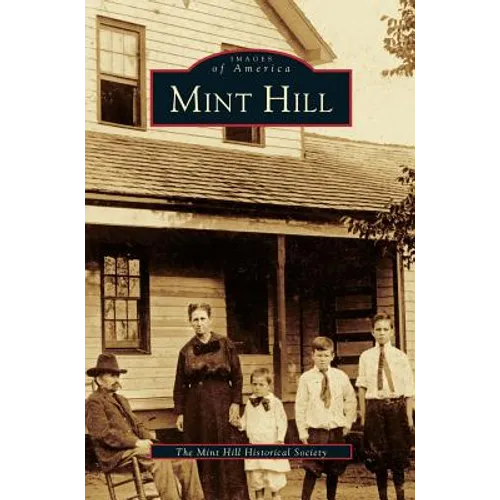 Mint Hill North Carolina Local History Hardcover Book of Early Settlers